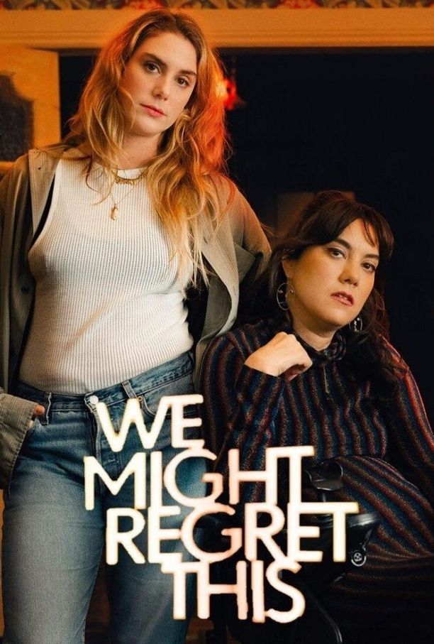我们或许会后悔We Might Regret This (2024)