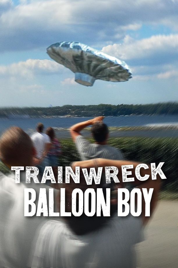 全面失控：气球男孩Trainwreck: Balloon Boy (2025)