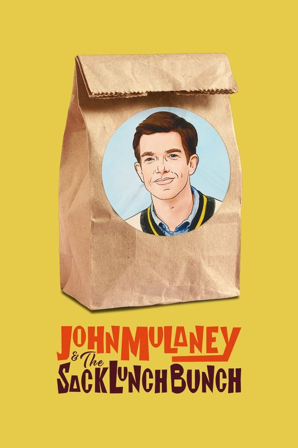 约翰·木兰尼和午餐小伙伴John Mulaney & The Sack Lunch Bunch (2019)