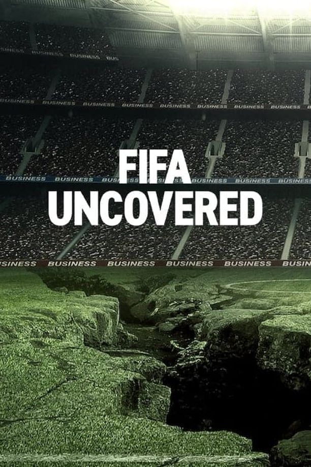 FIFA揭秘：足球、金钱与权力FIFA Uncovered (2022)