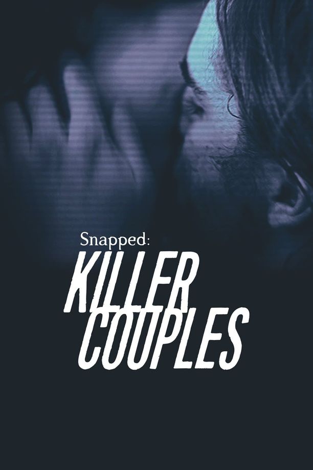 Snapped: Killer Couples    第⁨十八⁩季
     (2025)