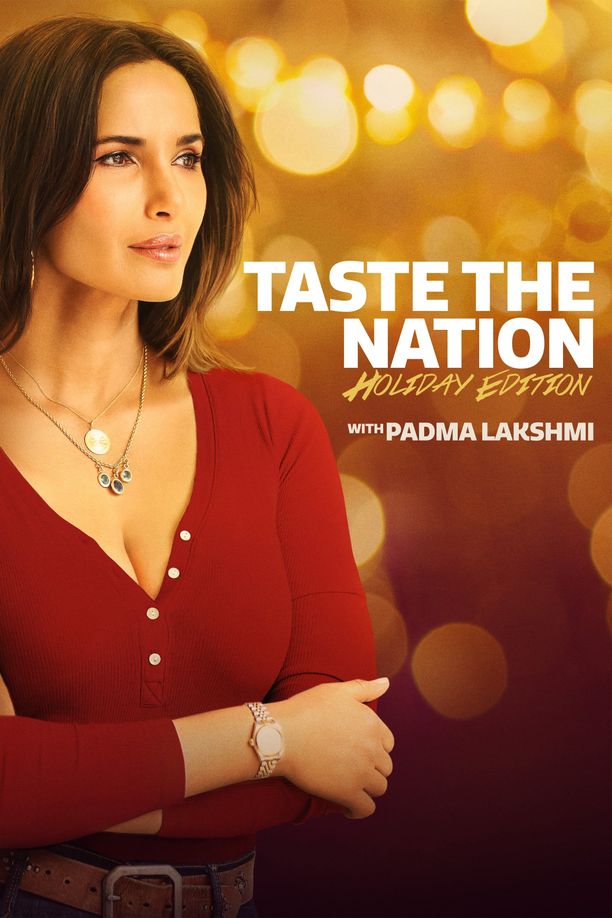 与帕德玛·拉克什米尝遍美国    特别篇
    Taste the Nation with Padma Lakshmi (2021)