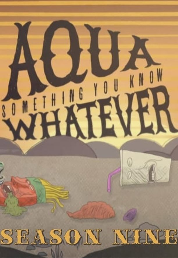 饮料杯历险记    第⁨九⁩季
    Aqua Teen Hunger Force (2012)
