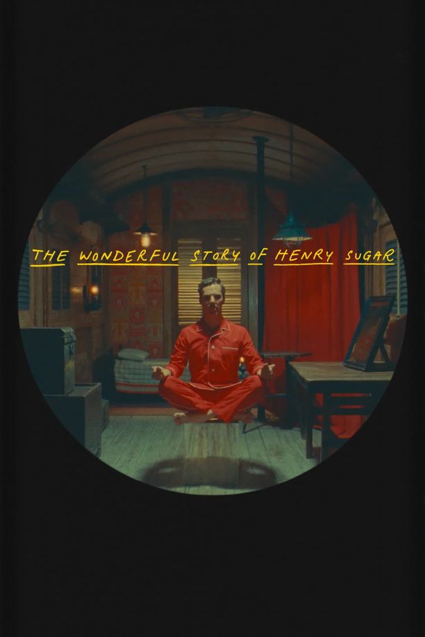 亨利·休格的神奇故事The Wonderful Story of Henry Sugar (2023)