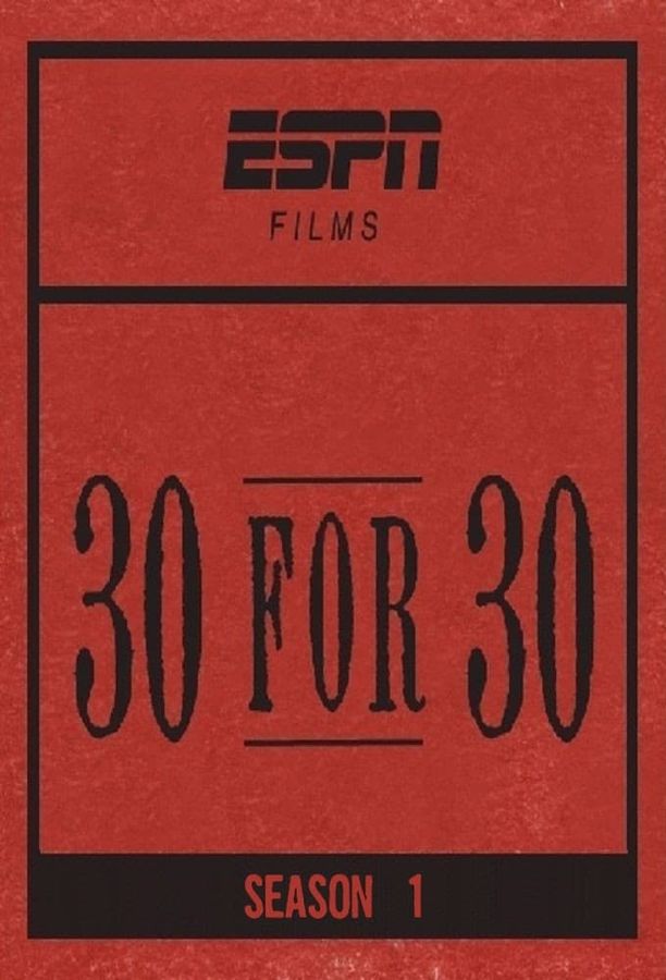 30年30大传奇    第⁨一⁩季
    30 for 30 (2009)