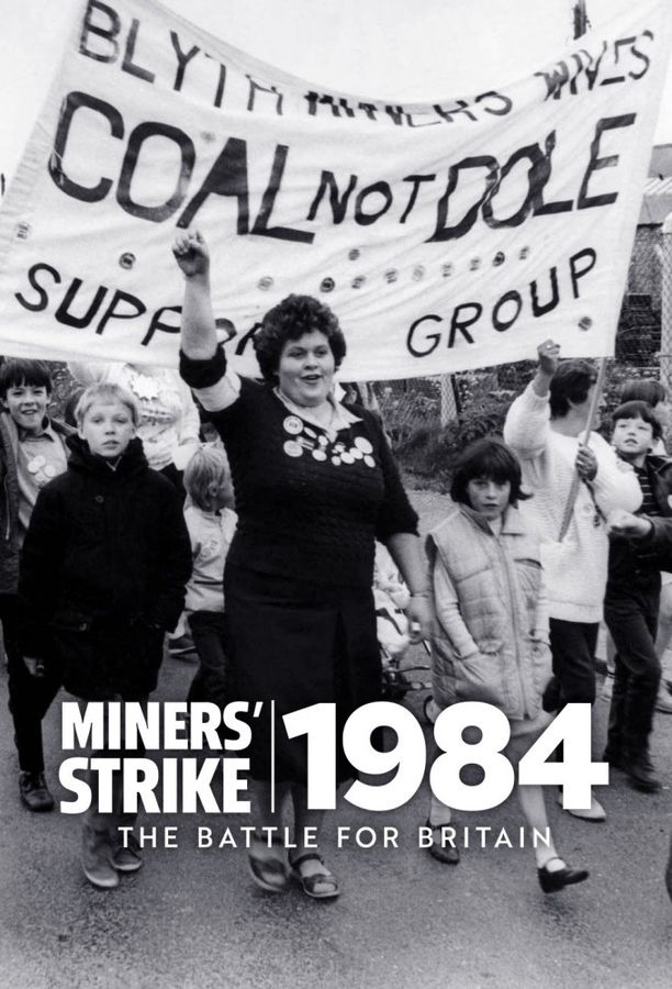 Miners' Strike 1984: The Battle for Britain    第⁨一⁩季
     (2024)