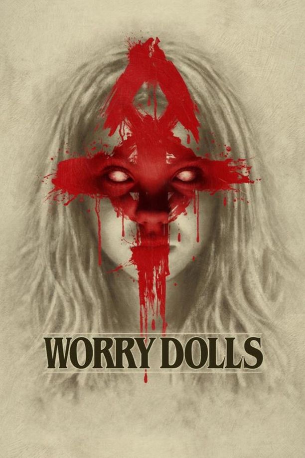 恶魔的玩偶 / 鬼娃娃Worry Dolls (2016)