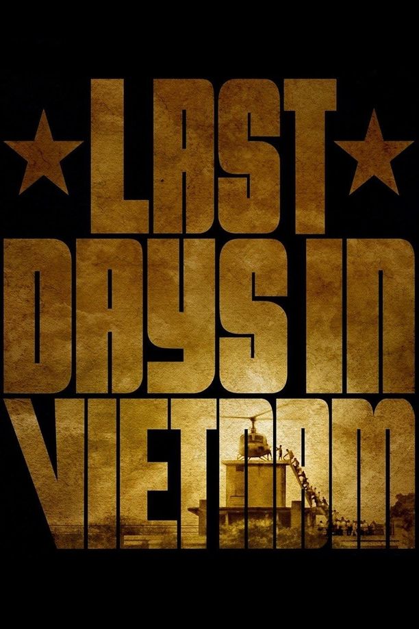 在越南最后的日子Last Days in Vietnam (2014)