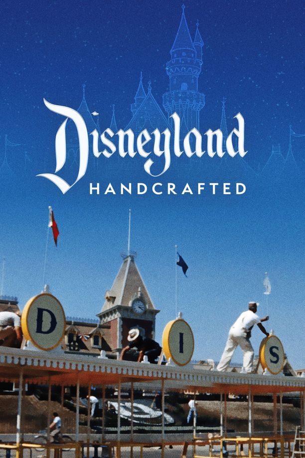 迪士尼乐园：手工打造Disneyland Handcrafted (2026)