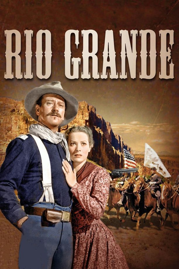 一将功成万骨枯Rio Grande (1950)