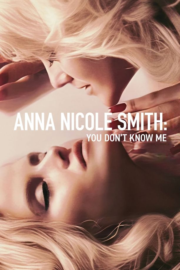 安娜·妮可·史密斯：你们不了解我Anna Nicole Smith: You Don't Know Me (2023)