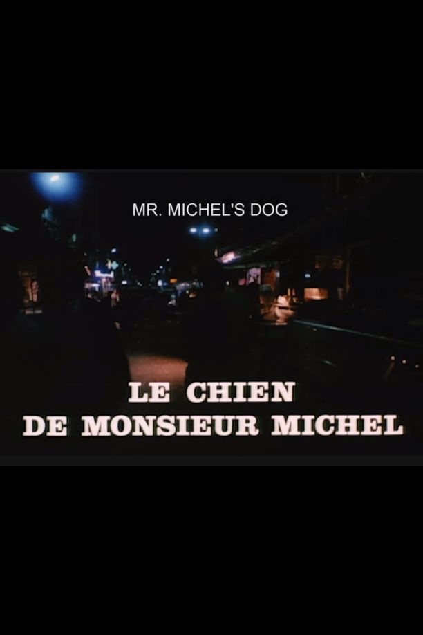 Mr. Michel's DogLe chien de Monsieur Michel (1977)