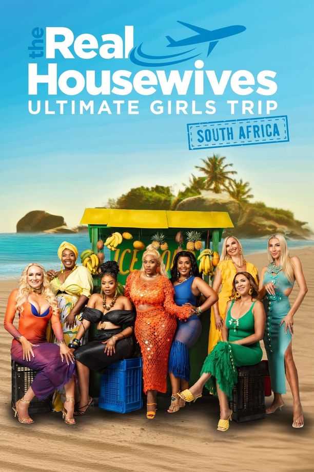 The Real Housewives Ultimate Girls Trip - South Africa (2024)
