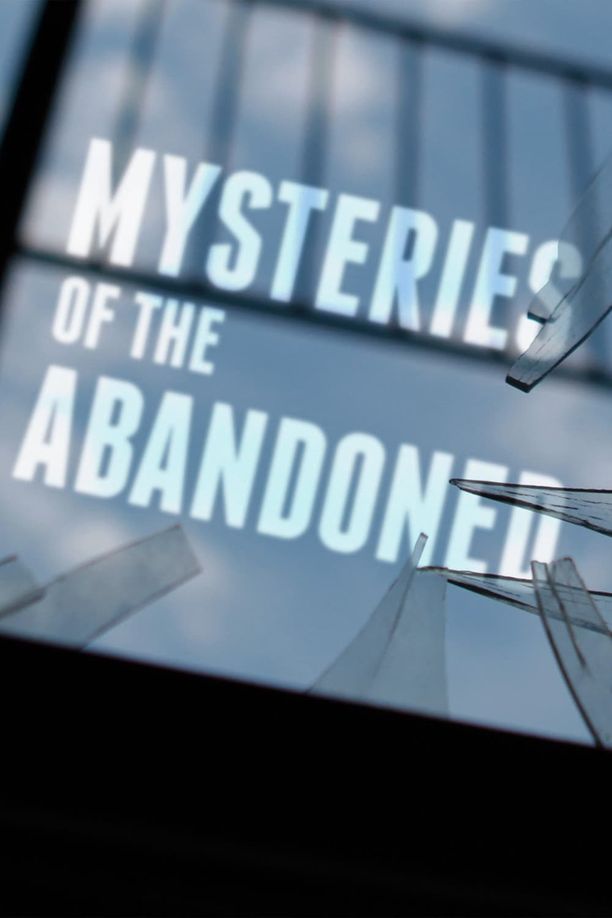 废弃建筑之谜    第⁨一⁩季
    Mysteries of the Abandoned (2017)