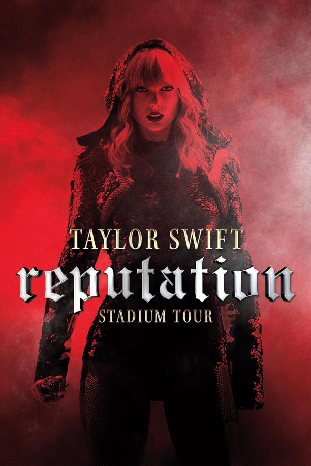泰勒·斯威夫特：“举世盛名”巡回演唱会Taylor Swift: Reputation Stadium Tour (2018)