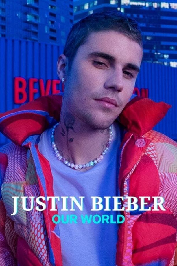 贾斯汀·比伯：我们的世界Justin Bieber: Our World (2021)