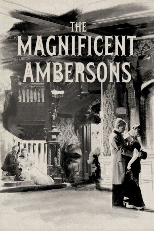 伟大的安巴逊The Magnificent Ambersons (1942)