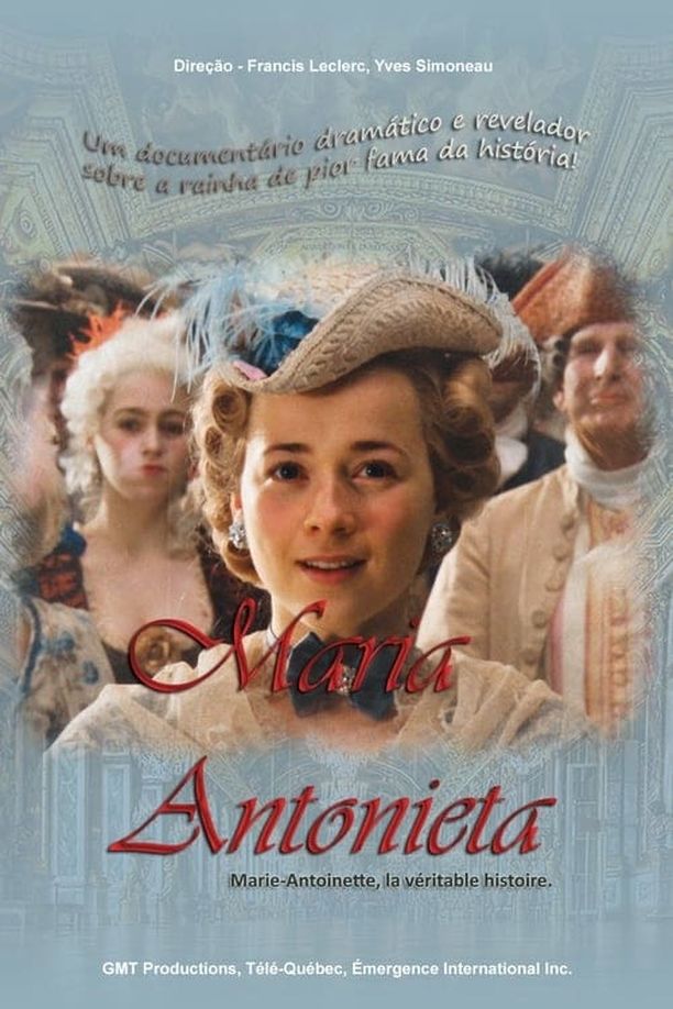 绝代艳后Marie-Antoinette, la véritable histoire (2006)