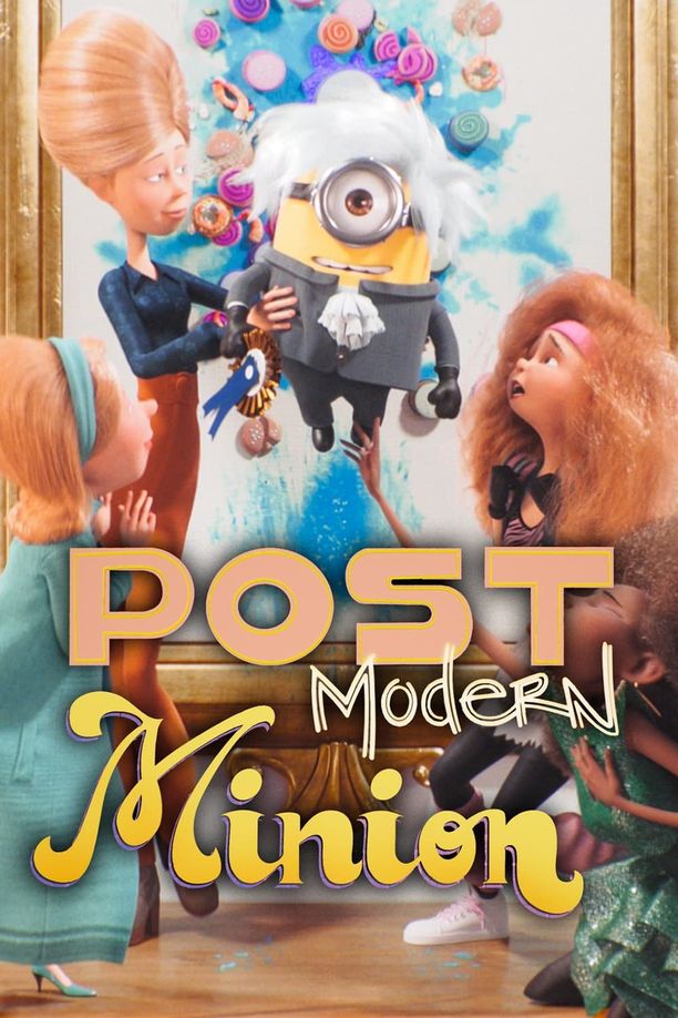 后现代小黄人Post Modern Minion (2022)