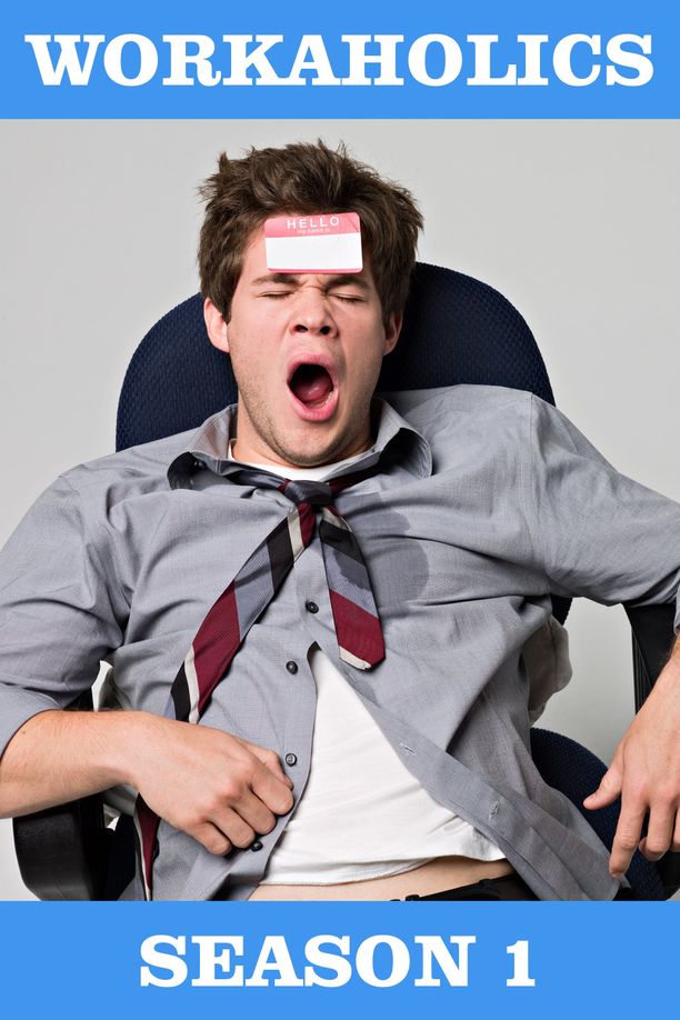 工作狂    第⁨一⁩季
    Workaholics (2011)