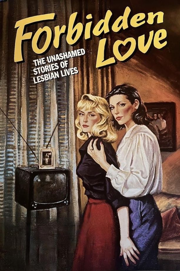 禁忌之恋：蕾丝们肆无忌惮的生活之曲Forbidden Love: The Unashamed Stories of Lesbian Lives (1992)
