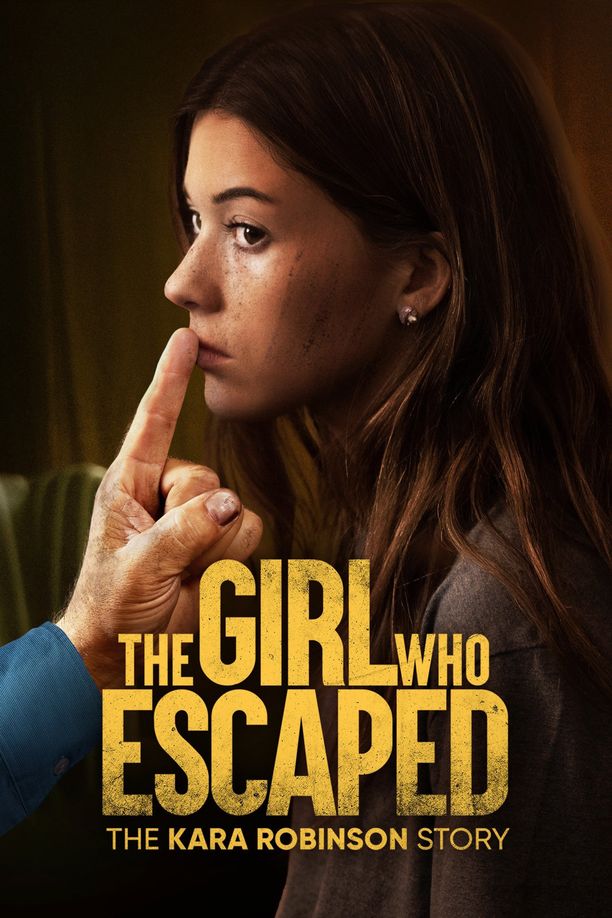 逃跑的女孩：卡拉·罗宾逊的故事The Girl Who Escaped: The Kara Robinson Story (2023)
