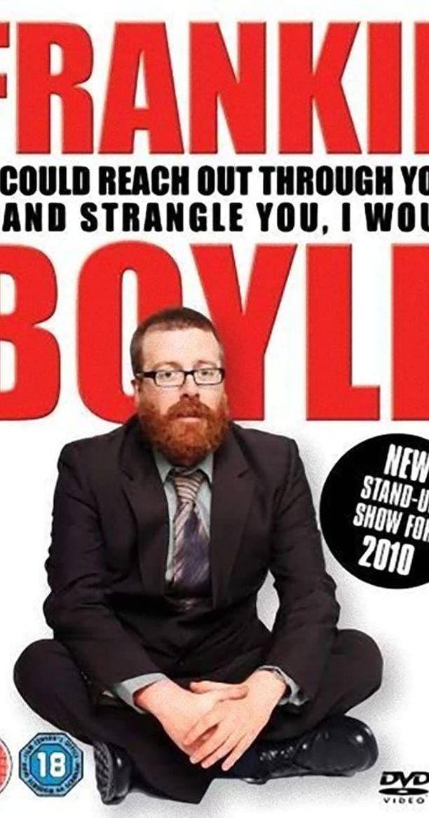 Frankie Boyle: If I Could Reach Out Through Your TV and Strangle You I Would (2010)