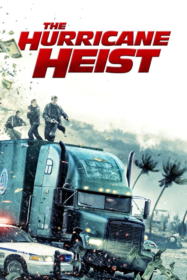 飓风奇劫The Hurricane Heist (2018)