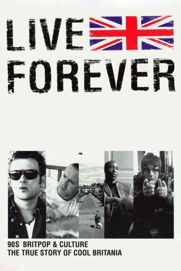 永生不死：英伦摇滚的沉浮Live Forever (2003)