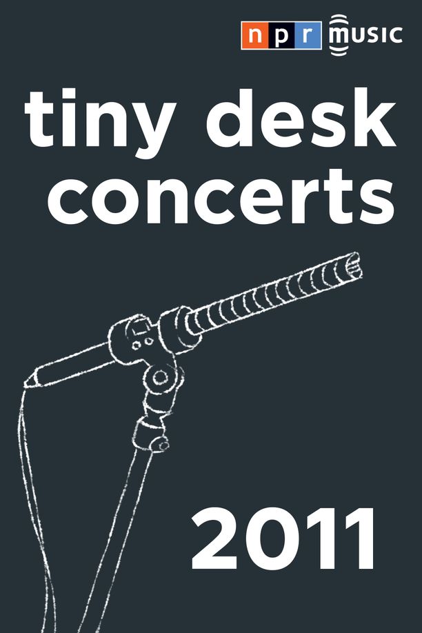 NPR Tiny Desk Concerts    第⁨四⁩季
     (2011)