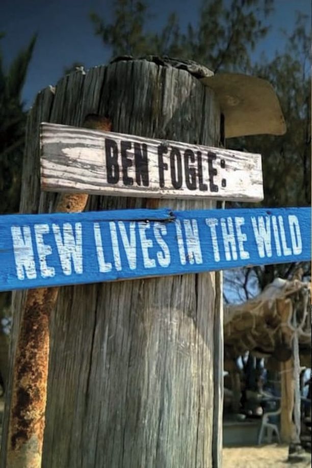 荒野新生Ben Fogle: New Lives In The Wild (2013)