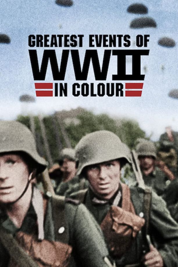 二战大事记（彩色版）Greatest Events of World War II in Colour (2019)