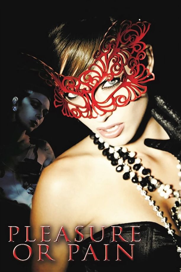 愉悦与苦痛Pleasure or Pain (2013)