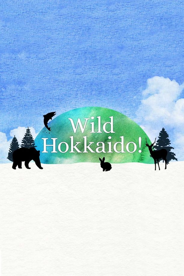Wild Hokkaido!    第⁨八⁩季
     (2024)