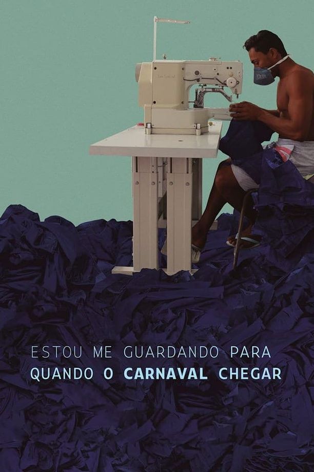 狂欢将至Estou Me Guardando para Quando o Carnaval Chegar (2019)