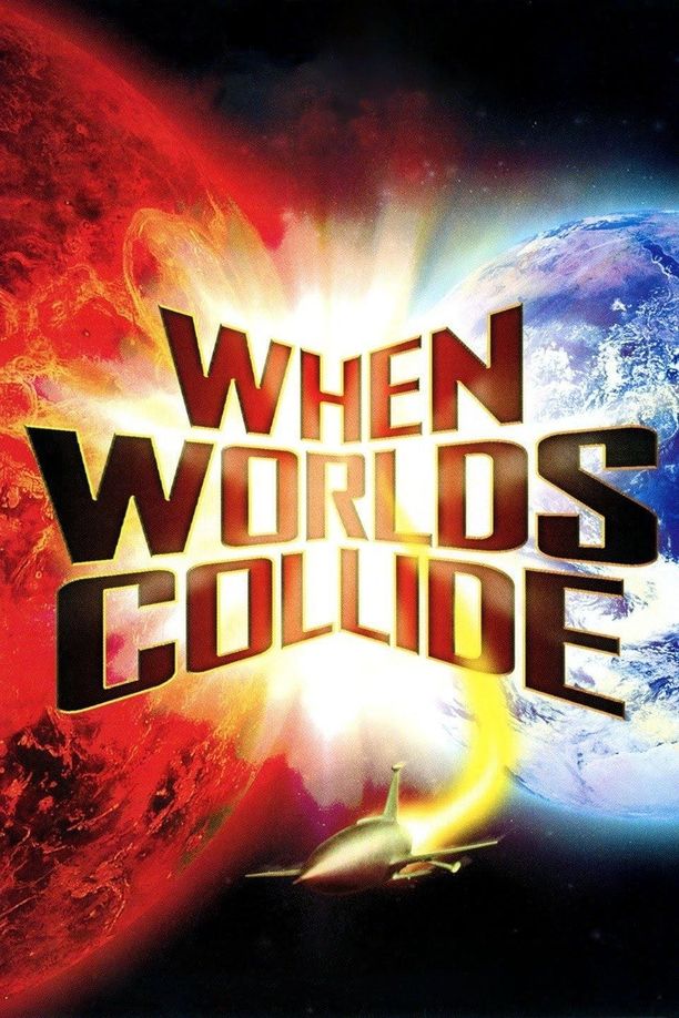 当世界毁灭时When Worlds Collide (1951)