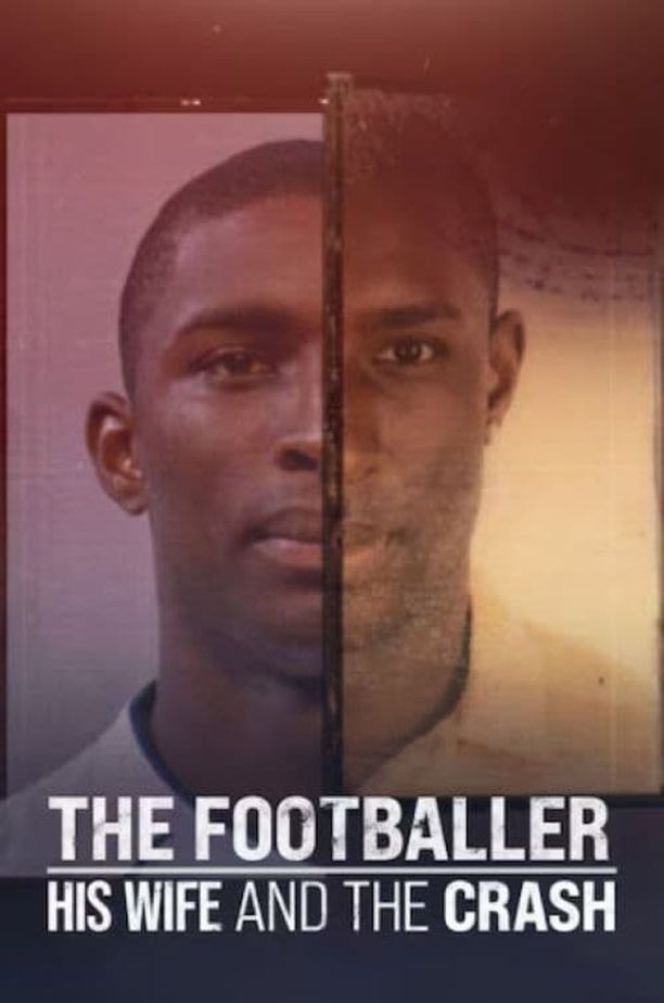 The Footballer, His Wife and the Crash (2022)