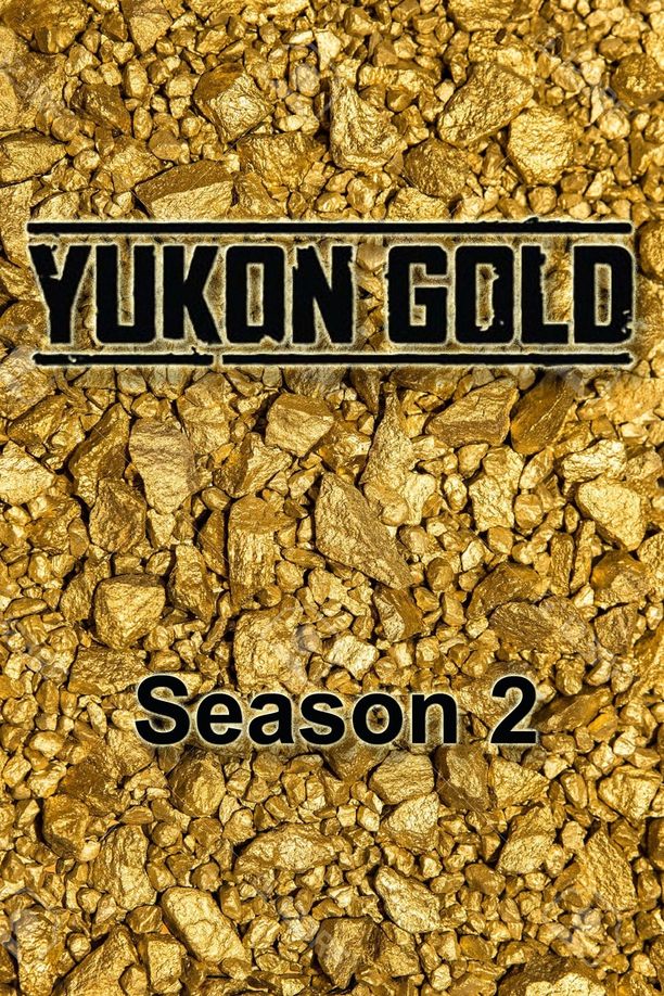 Yukon Gold    第⁨二⁩季
     (2014)