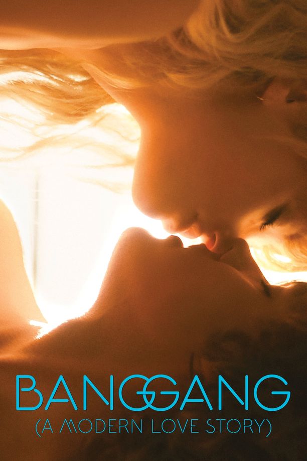 性爱帮派Bang Gang (une histoire d'amour moderne) (2015)