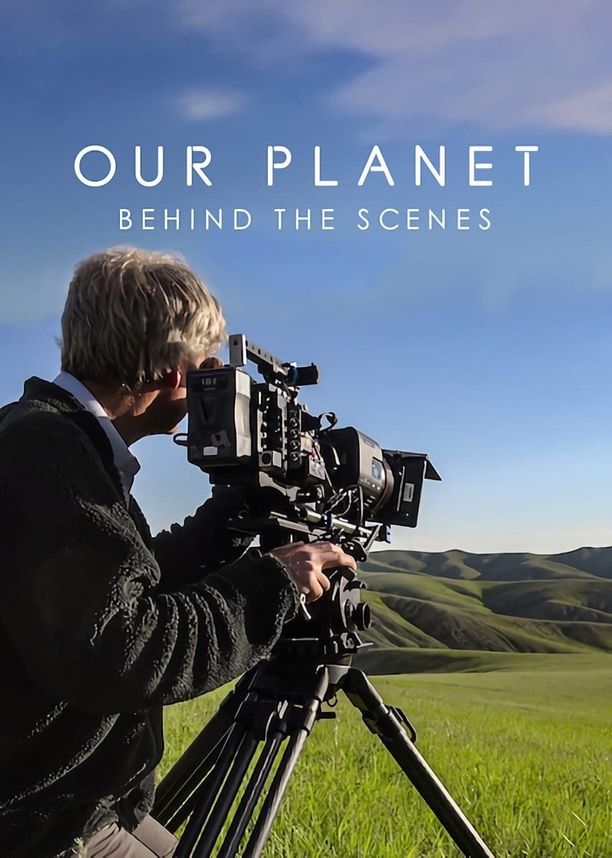 我们的星球：镜头背后Our Planet: Behind The Scenes (2019)