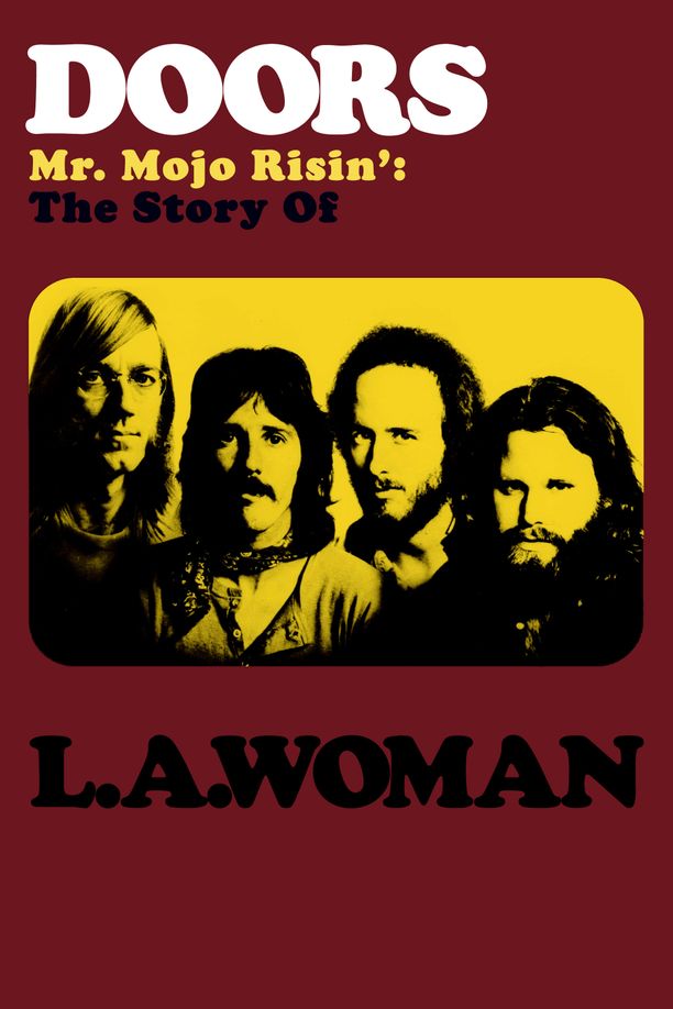 大门乐队：L.A. Woman的故事The Doors: Mr. Mojo Risin' - The Story of L.A. Woman (2012)