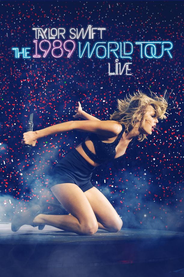 泰勒·斯威夫特：1989世界巡回演唱会Taylor Swift: The 1989 World Tour - Live (2015)
