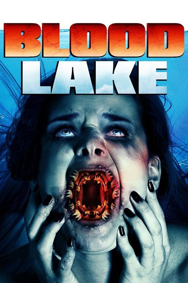 血湖-杀人七鳃鳗的攻击Blood Lake: Attack of the Killer Lampreys (2014)
