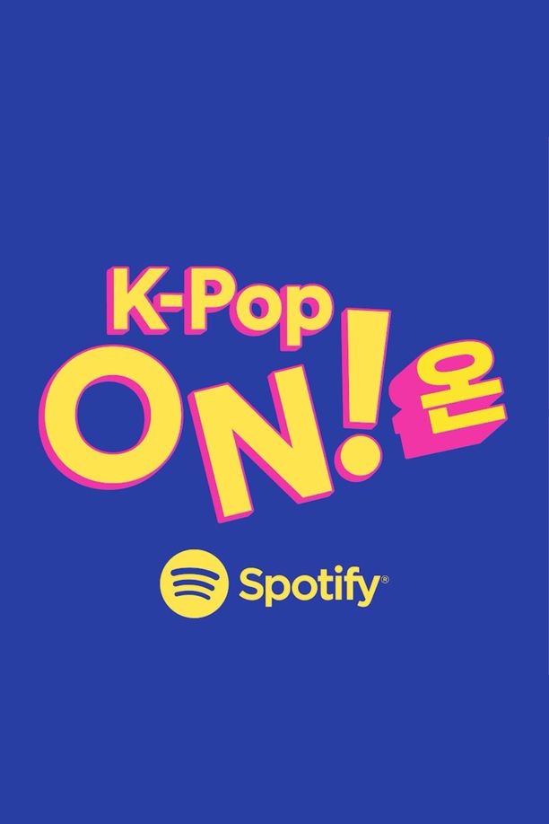 K-Pop ON! Spotify    特别篇
     (2023)