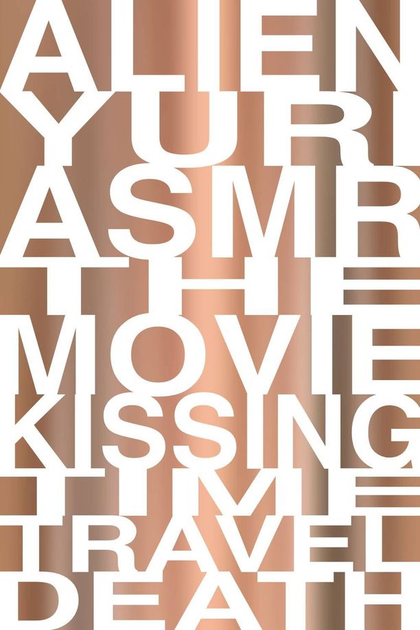 Alien Yuri ASMR: The Movie (Kissing, Time Travel, Death) (2026)