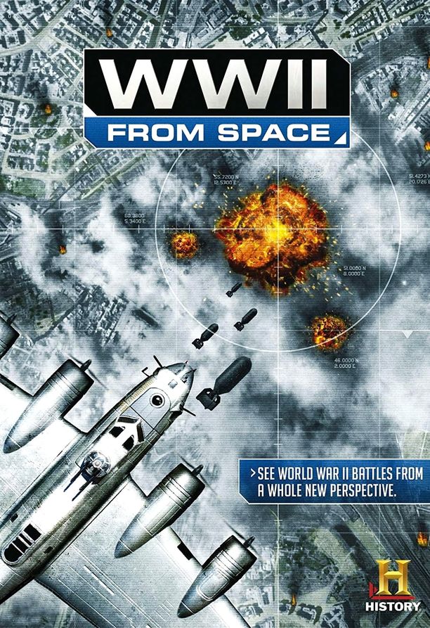 从太空看二战WWII From Space (2012)