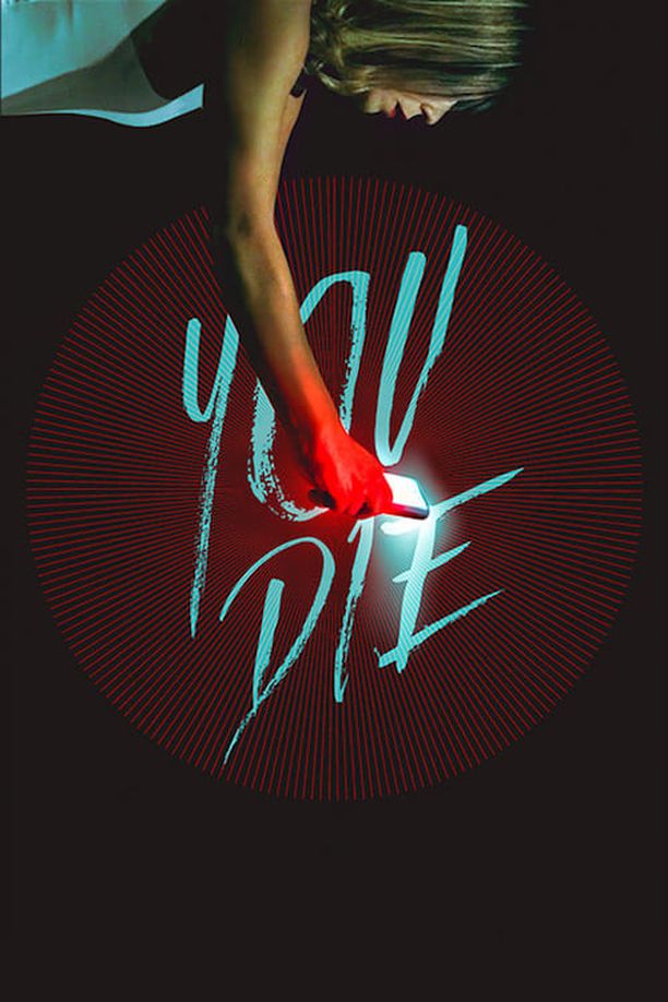 You Die - Get the app, then dieYou Die: Scarica L'App, Poi Muori (2018)