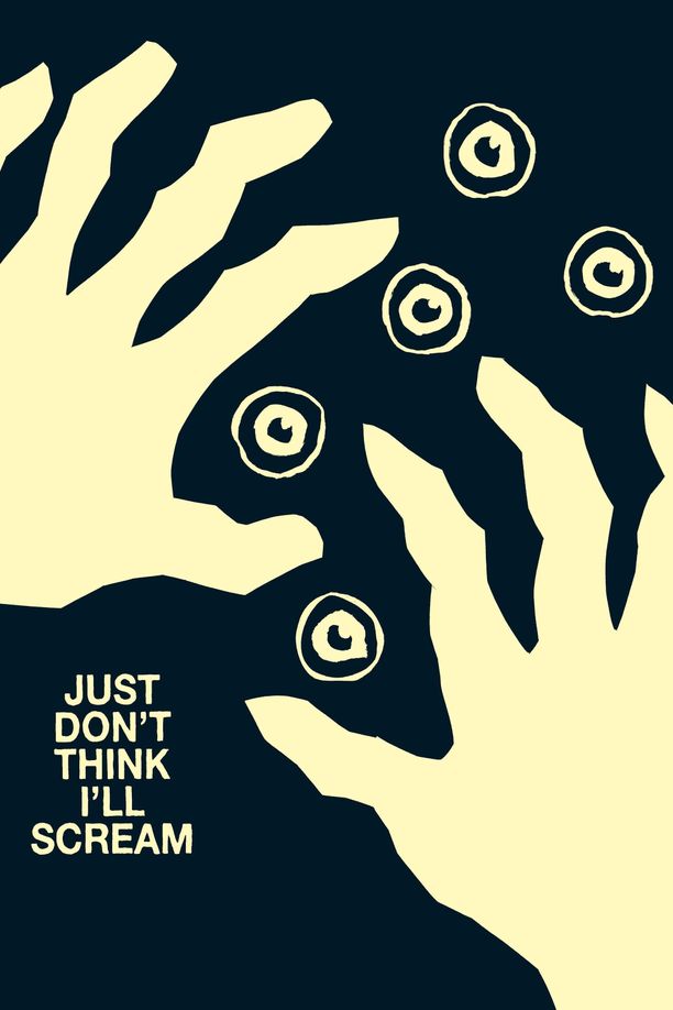 Just Don't Think I'll ScreamNe croyez surtout pas que je hurle (2019)