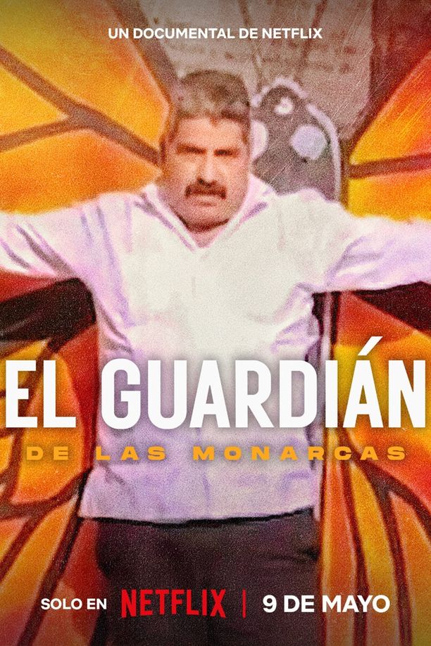 El guardián de las monarcasEl Guardián de las Monarcas (2024)