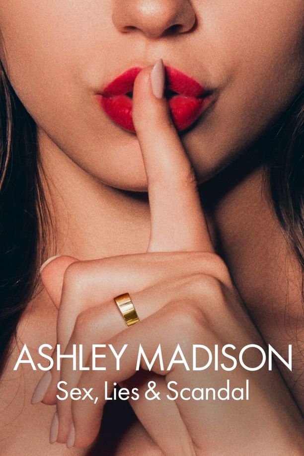 偷情网站泄密事件：性、谎言与丑闻    第⁨一⁩季
    Ashley Madison: Sex, Lies & Scandal (2024)